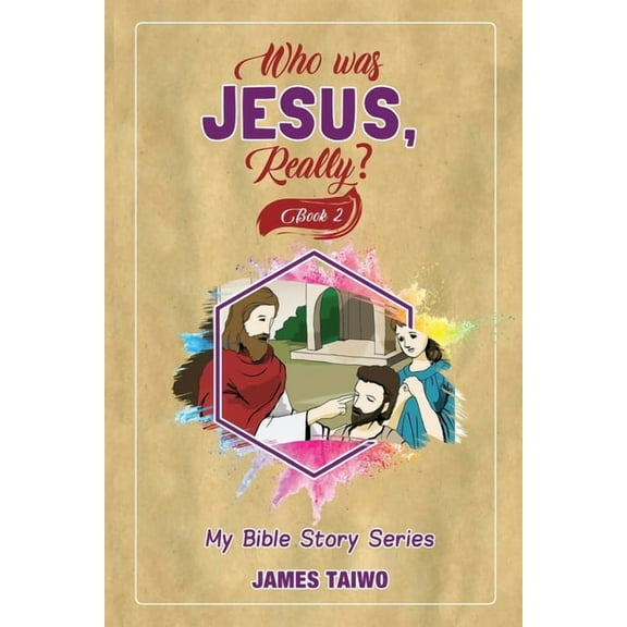 Who Was Jesus, Really? Book Two