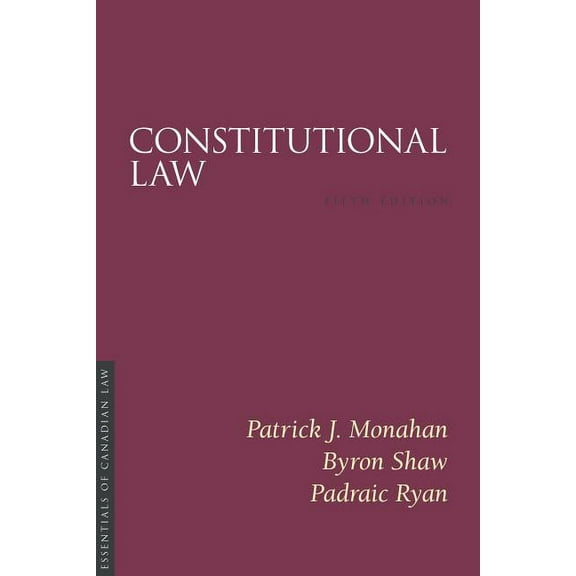 Essentials of Canadian Law Constitutional Law, 5/E, (Paperback)