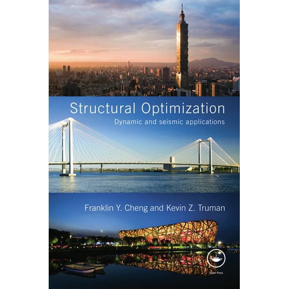 Structural Engineering: Mechanics and De Structural Optimization: Dynamic and Seismic Applications, (Hardcover)