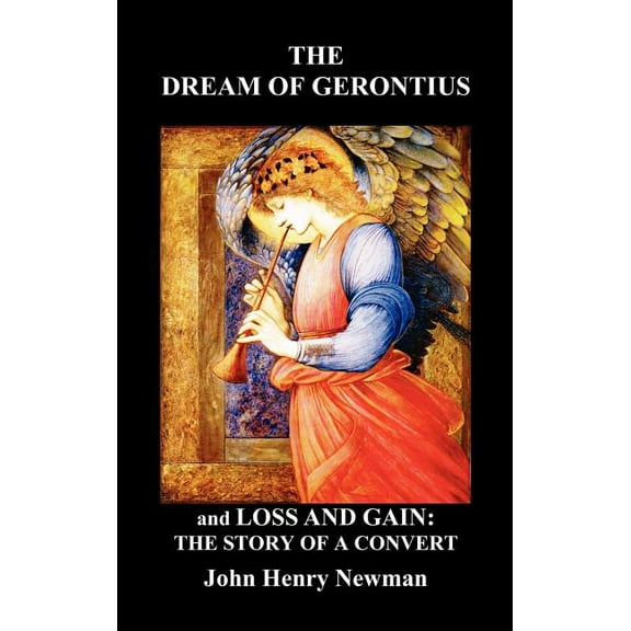 The Dream of Gerontius and, Loss and Gain: The Story of a Convert, (Hardcover)