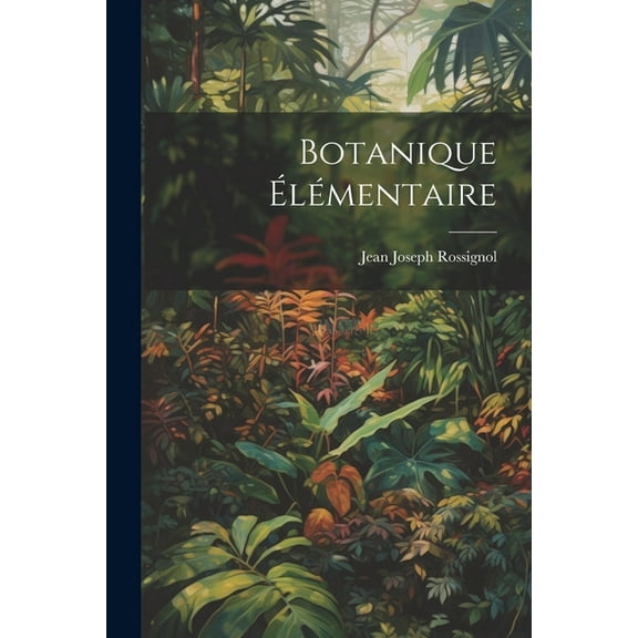 Botanique Élémentaire (Paperback)