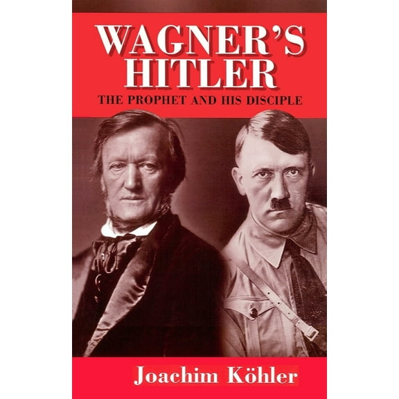 Wagner's Hitler: A Sceptical View (Paperback)