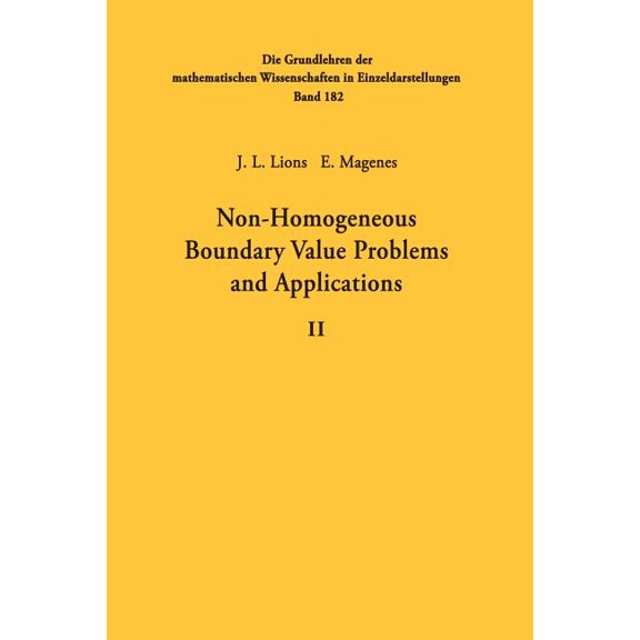 Grundlehren Der Mathematischen Wissensch Non-Homogeneous Boundary Value Problems and Applications: Volume II, Book 182, (Paperback)