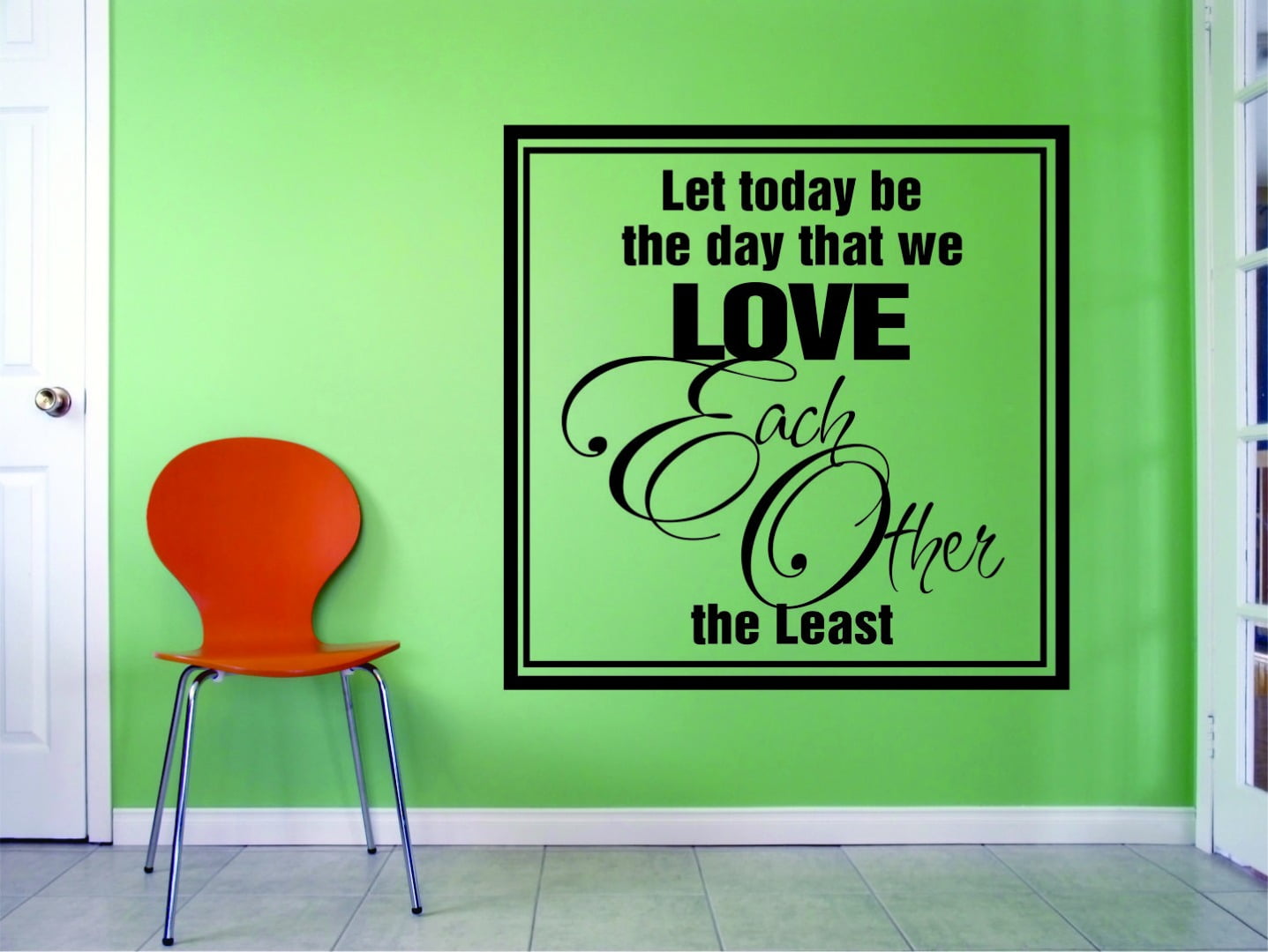 Wall Design Pieces Let Today Be The Day We Love Each Other The Least