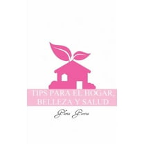 Tips Para El Hogar, Belleza Y Salud