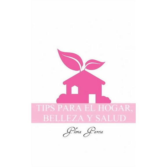 Tips Para El Hogar, Belleza Y Salud