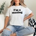 thumbnail image 2 of Positive Message I'm Amazing Statement, White Comfort Colors T-Shirt, Small, 2 of 3