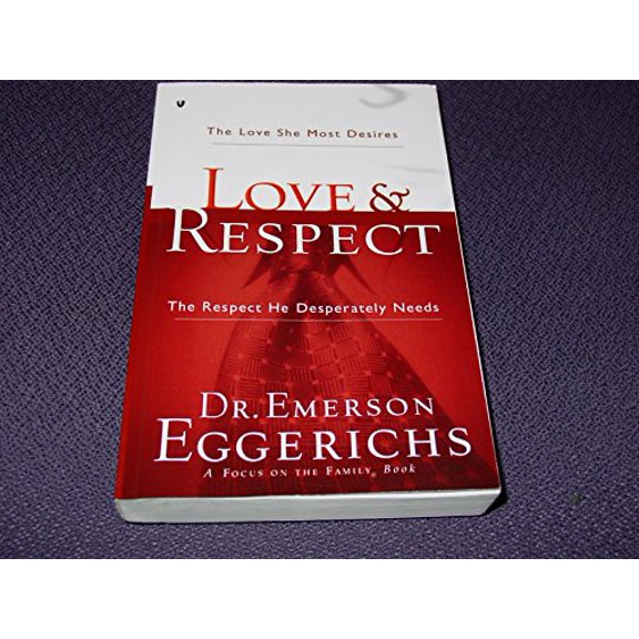 Pre-Owned Love & Respect: The Love She Most Desires - The Respect He Desperately Needs (Paperback) 0849948584 9780849948589