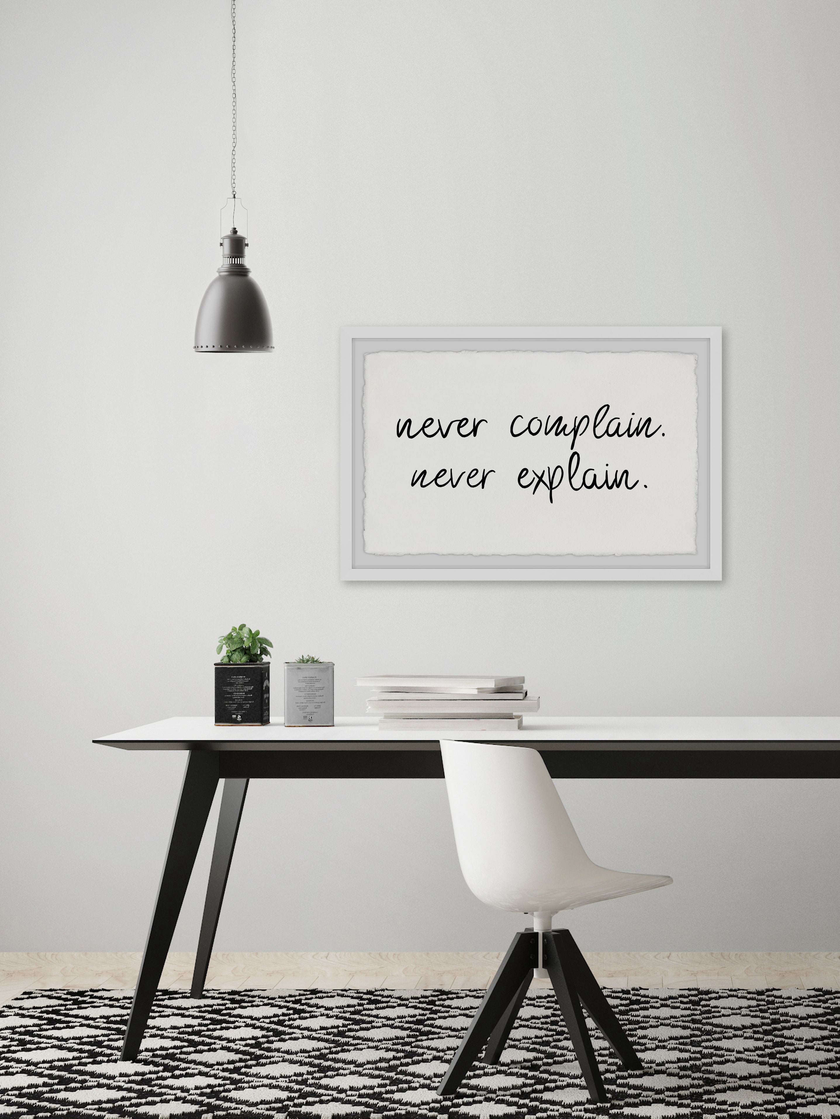 Marmont Hill Never Complain Never E x plain Framed Wall Art, 24.00" x 1.50"