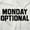 White, variant on Monday Optional Work Week Weekend Plus Size Crewneck Graphic Tee Shirt Brisco Brands 2X