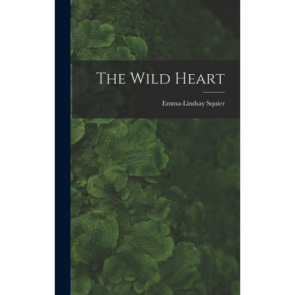 The Wild Heart (Hardcover)