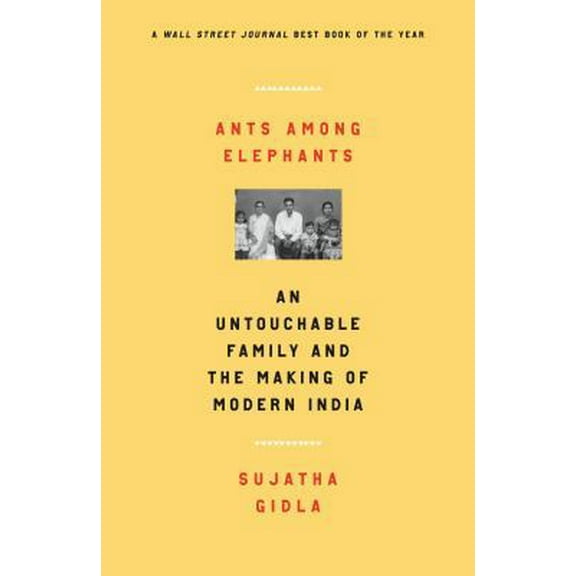 Pre-Owned Ants Among Elephants: An Untouchable Family and the Making of Modern India (Paperback) 0374537828 9780374537821