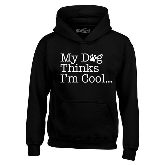Shop4Ever Men's My Dog Thinks I'm Cool Hooded Sweatshirt Hoodie Large Black