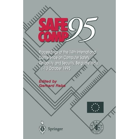 Safe Comp 95: The 14th International Conference on Computer Safety, Reliability and Security, Belgirate, Italy 11-13 Oct, (Paperback)