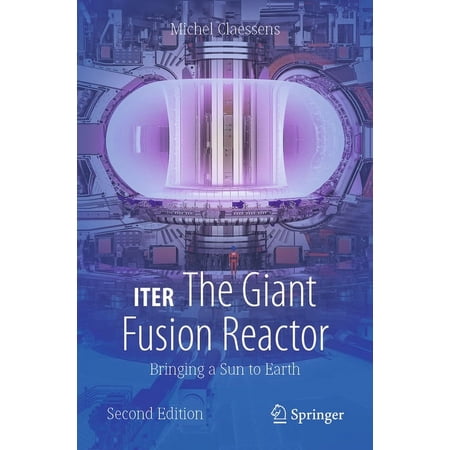 Copernicus Books Iter: The Giant Fusion Reactor: Bringing a Sun to Earth (Paperback)