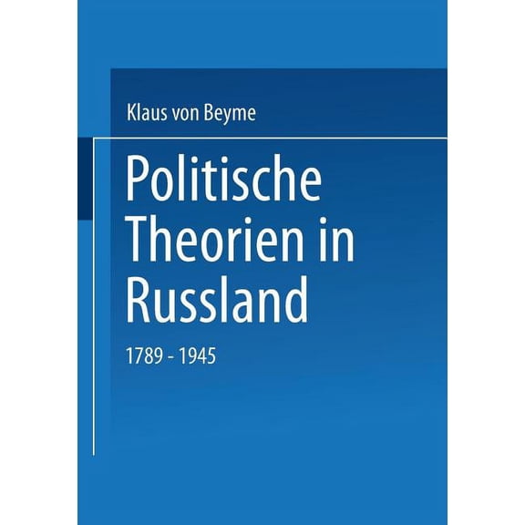 Politische Theorien in Russland: 1789-1945, (Paperback)