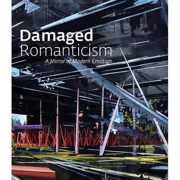 Damaged Romanticism: A Mirror of Modern Emotion, (Paperback)