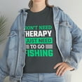 thumbnail image 5 of I don't need Therapy just Fishing Unisex Heavy Cotton Tee, 5 of 9