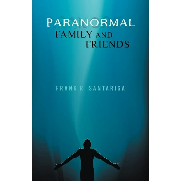 Paranormal Family and Friends, (Paperback)