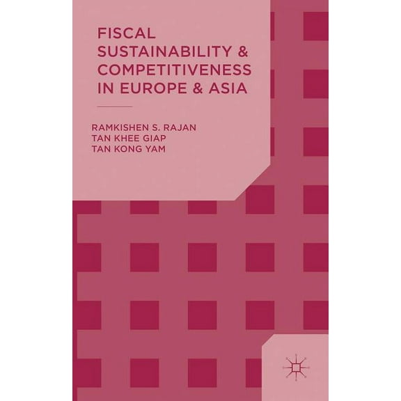 Fiscal Sustainability and Competitiveness in Europe and Asia, (Hardcover)