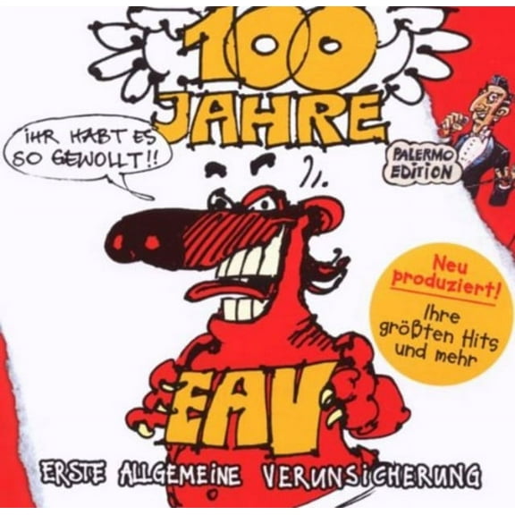 100 Jahre Eav ...Ihr Habt Es So Gewollt!