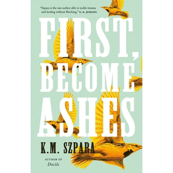 First, Become Ashes (Hardcover)