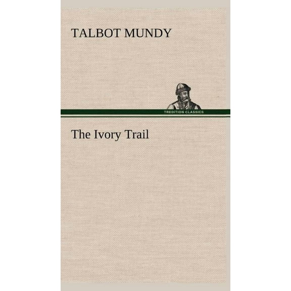 The Ivory Trail (Hardcover)