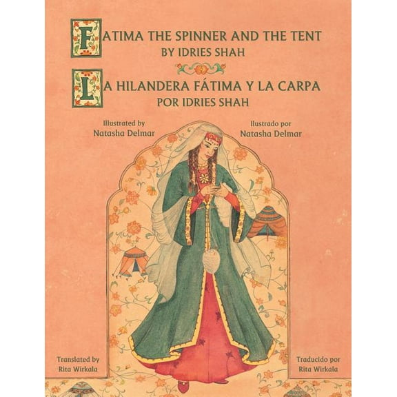 Teaching Stories Fatima the Spinner and the Tent - La hilandera FÃ¡tima y la carp: English-Spanish Edition, (Paperback)