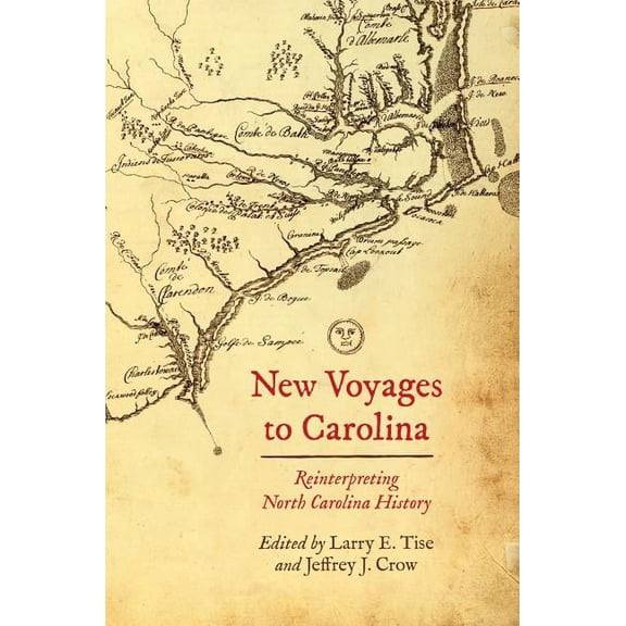 New Voyages to Carolina: Reinterpreting North Carolina History, (Paperback)