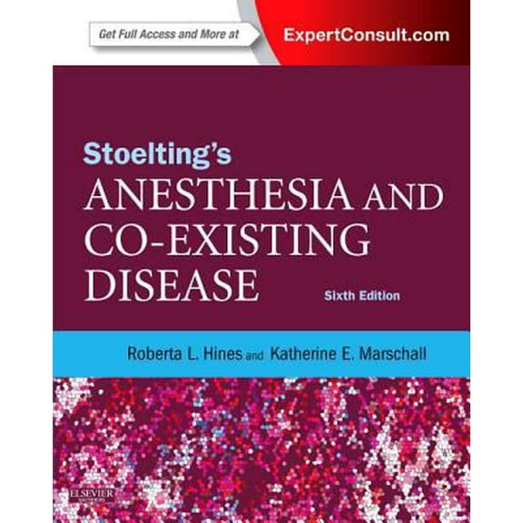Pre-Owned Stoelting's Anesthesia and Co-Existing Disease (Hardcover) 1455700827 9781455700820