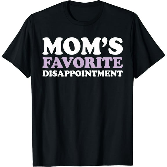 Mom's Favorite Disappointment Funny Mom Life Mother's Day T-Shirt
