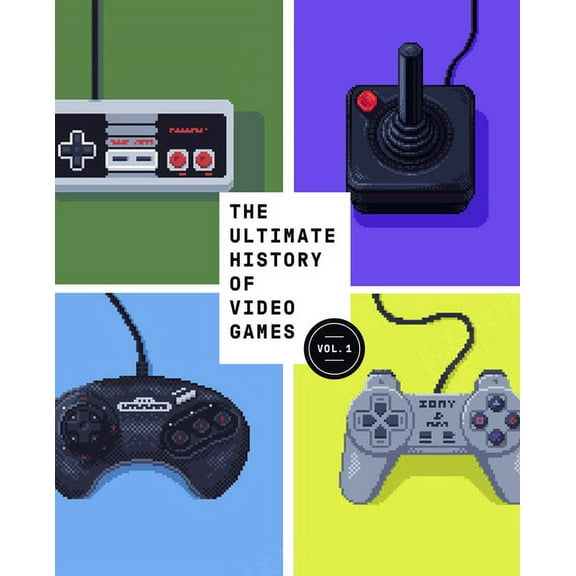 Ultimate History of Video Games The Ultimate History of Video Games, Volume 1: From Pong to Pokemon and Beyond . . . the Story Behind the Craze That Tou, (Paperback)