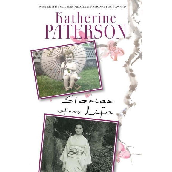 Stories of My Life (Hardcover) by Katherine Paterson