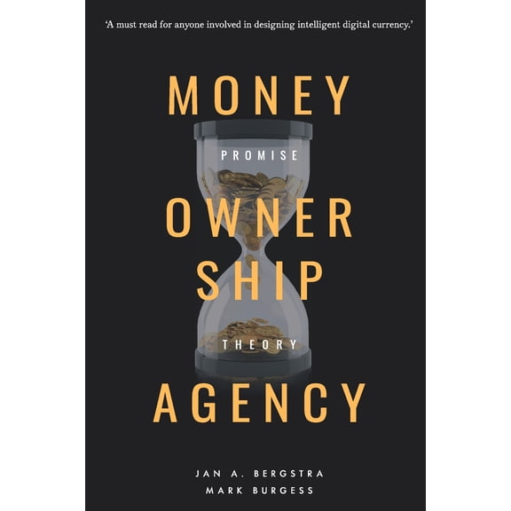 Promise Theory: Money, Ownership. and Agency : As an Application of Promise Theory (Series #3) (Paperback)
