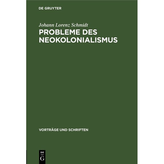 VortrÃ¤ge Und Schriften Probleme Des Neokolonialismus: Die Besonderheiten Des Westdeutschen Neokolonialismus, Book 83, (Hardcover)