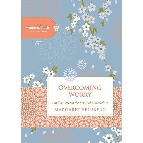 Pre-Owned Overcoming Worry: Finding Peace in the Midst of Uncertainty (Hardcover) 1401679153 9781401679156