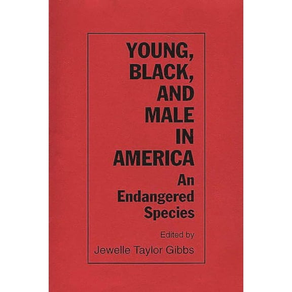 Young, Black, and Male in America: An Endangered Species, (Paperback)