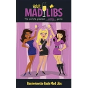 ROGER PRICE; LEONARD STERN Adult Mad Libs: Bachelorette Bash Mad Libs : World's Greatest Word Game (Paperback)