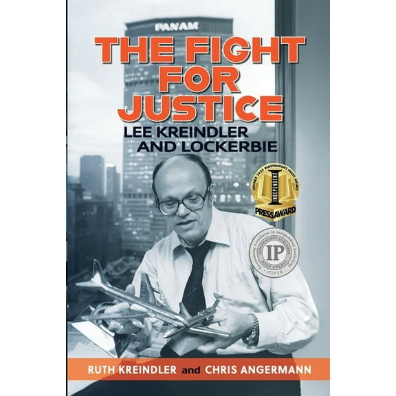 The Fight For Justice: Lee Kreindler and Lockerbie, (Paperback)