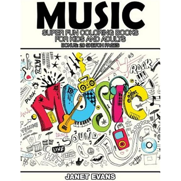 Music: Super Fun Coloring Books for Kids and Adults (Bonus: 20 Sketch Pages) (Paperback)