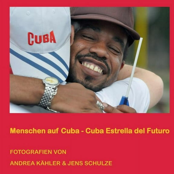 Menschen auf Cuba: Cuba - Estrella del Futuro, (Paperback)