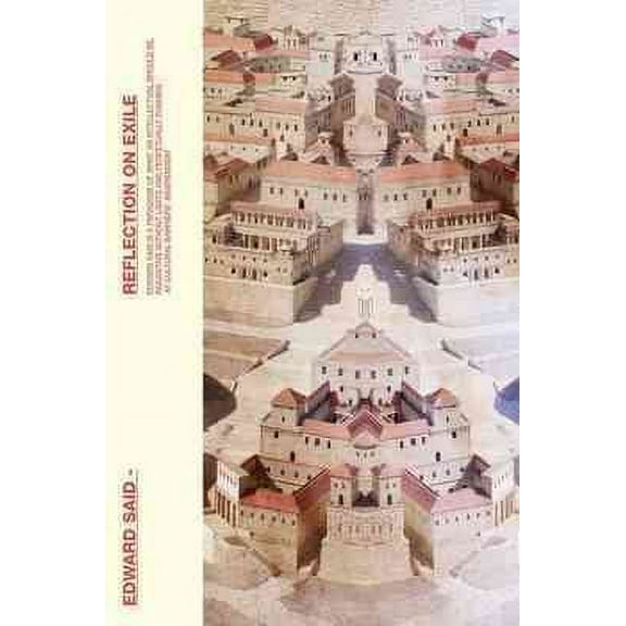 Reflections on Exile : And Other Literary and Cultural Essays