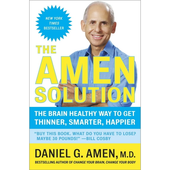 The Amen Solution : The Brain Healthy Way to Get Thinner, Smarter, Happier (Paperback)