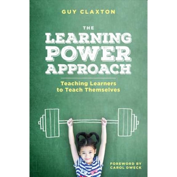 Pre-Owned Corwin Teaching Essentials The Learning Power Approach: Teaching Learners to Teach Themselves, (Paperback)