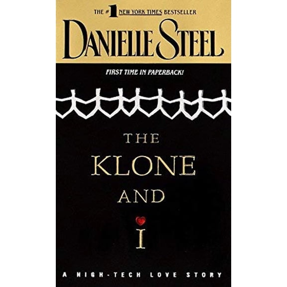 Pre-Owned The Klone and I: A High-Tech Love Story (Hardcover) by Danielle Steel