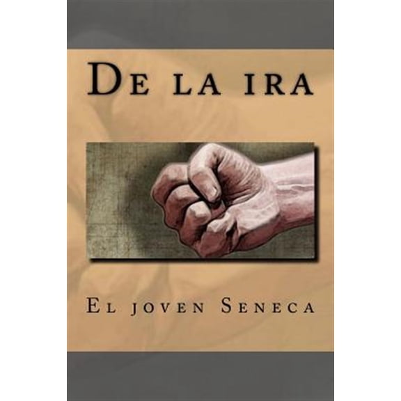 Pre-Owned De la ira (Paperback) by Jv Editors, El Joven Sneca