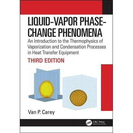 UPC: 9781498716611 | Liquid-Vapor Phase-Change Phenomena: An Introduction to the Thermophysics of Vaporization and Condensation Processes in Heat Transfer Equipment  Third Edition (Hardcover)