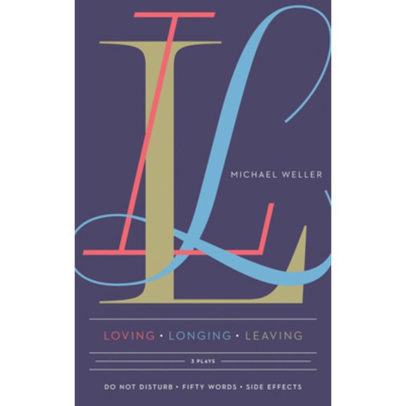 Pre-Owned Loving Longing Leaving: Three Plays (Paperback) 1559363991 9781559363990