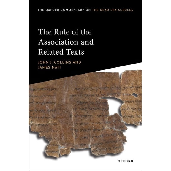 Oxford Commentary on the Dead Sea Scroll The Rule of the Association and Related Texts, (Hardcover)