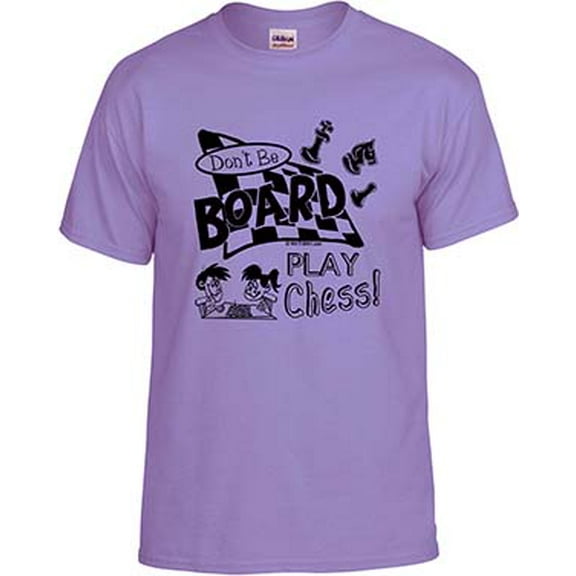 Chess, Don't Be Board Play Chess, Chess T-shirt, Chess Shirt; Men, Women, Boys, Girls